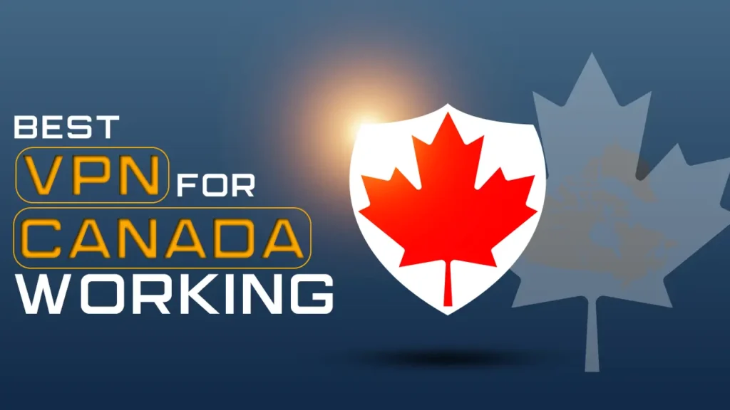 Best VPN for Canada working in 2023 Best No logs VPNs in 2023- Truly Anonymous
