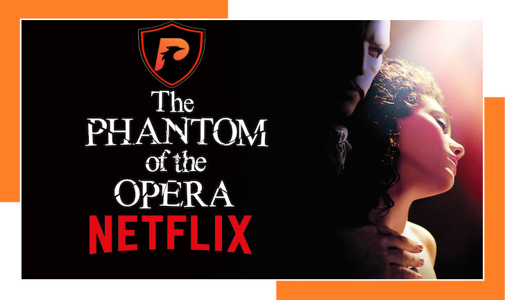How To Watch The Phantom of the Opera (2004) on Netflix?