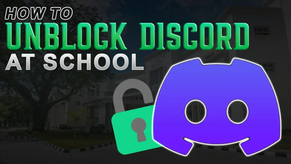 How To Unblock Discord at School in 2023