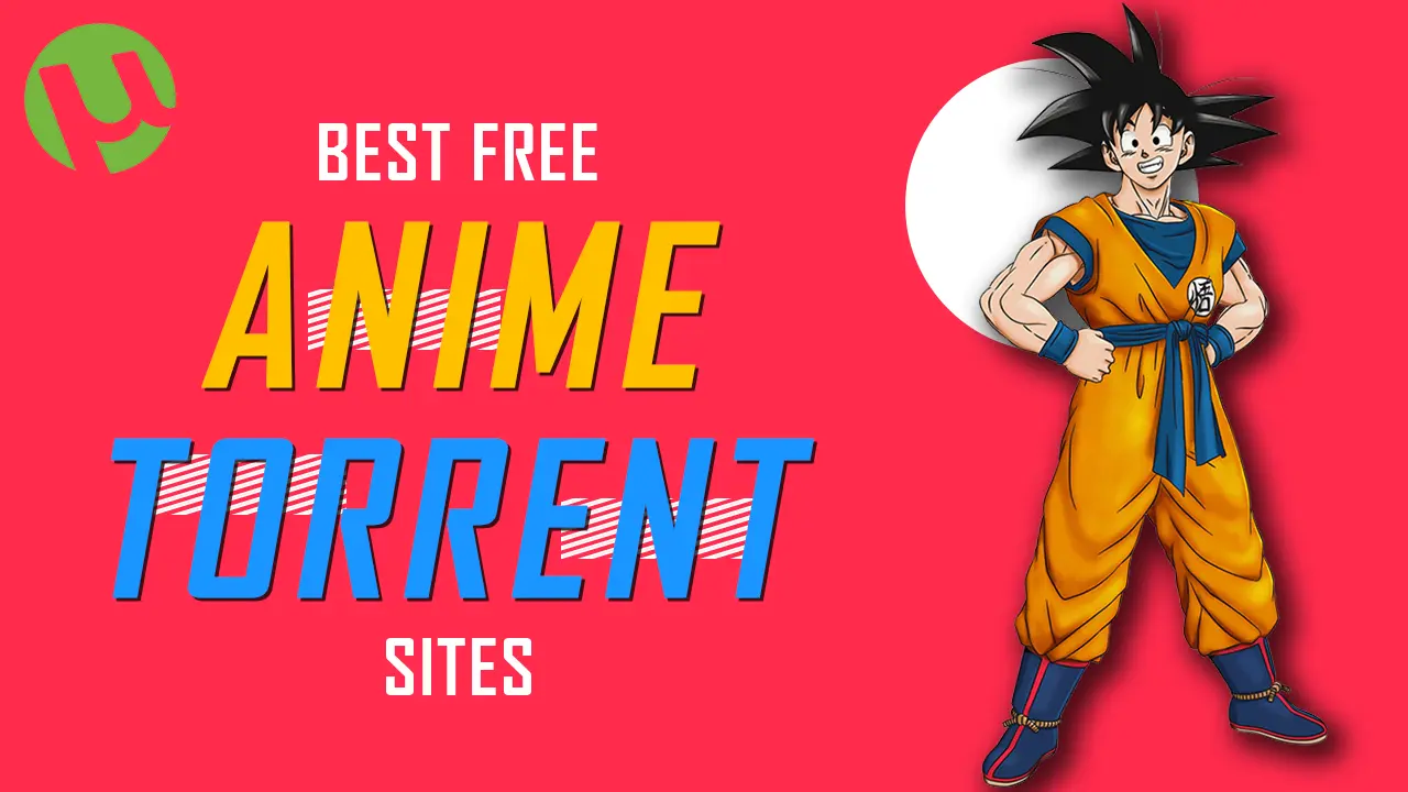 Anime Torrent Sites 2023  10 Best Anime Download Sites