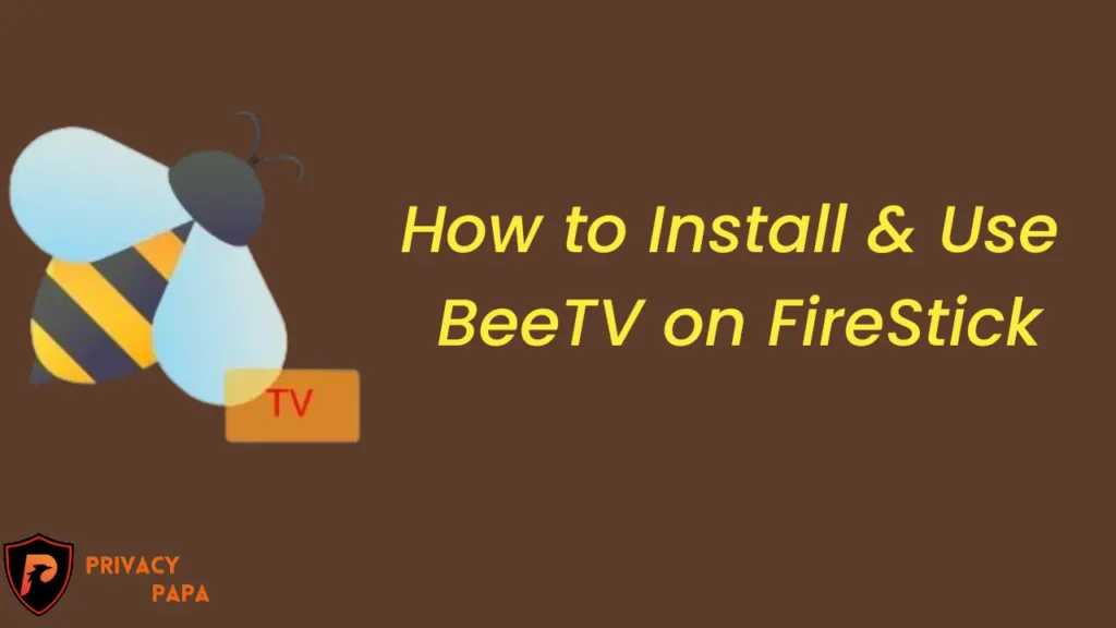 Install & Use BeeTV on FireStick