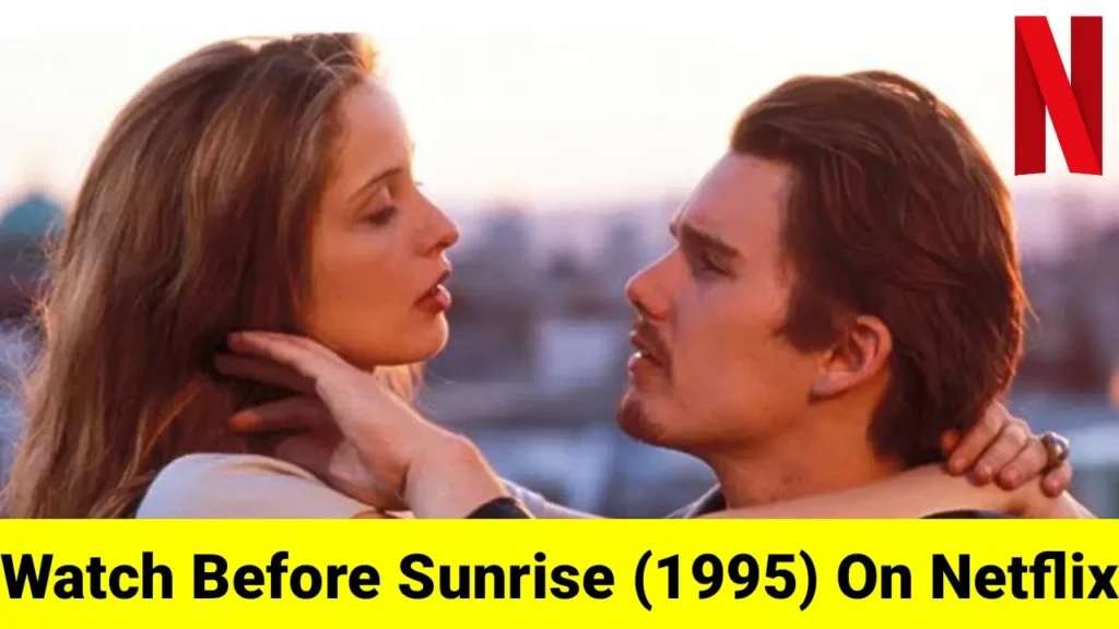 Como acessar Before Sunrise (1995) na Netflix de qualquer país