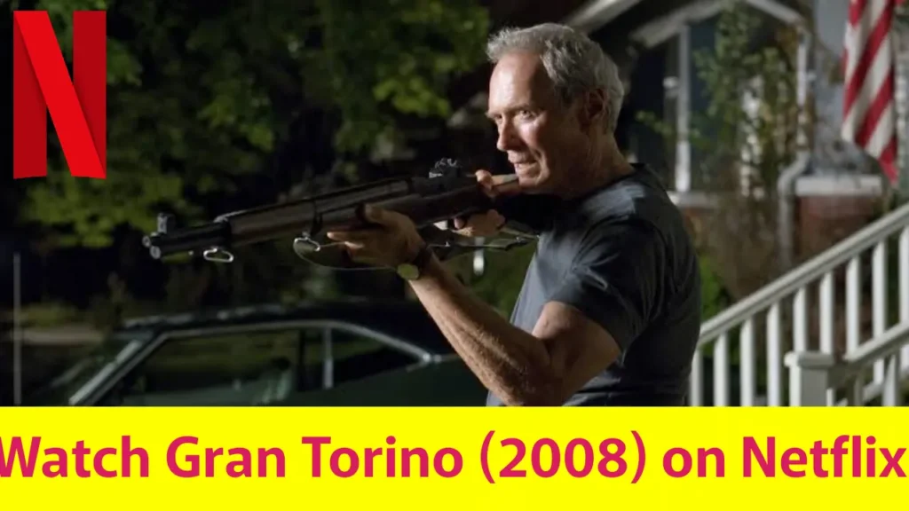 Como assistir Gran Torino (2008) na Netflix de qualquer lugar