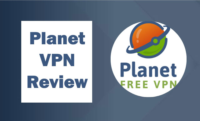 Planet VPN: Detailed Review