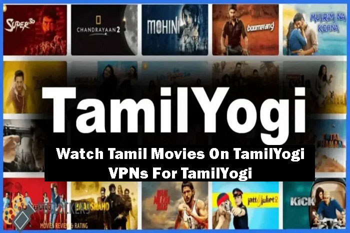 Watch Tamil Movies On TamilYogi - 3 Best VPNs For TamilYogi In 2023
