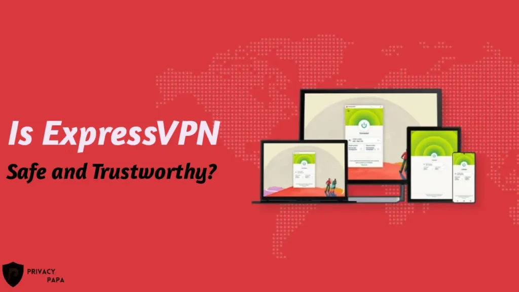 Is ExpressVPN Safe and Trustworthy in India in 2023?