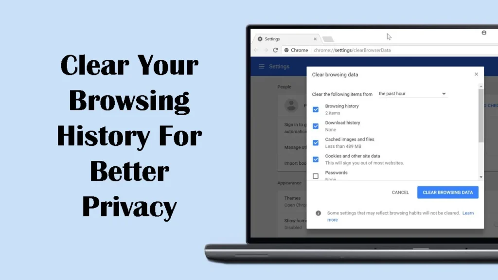 How To Clear Your Browsing History For Better Privacy?